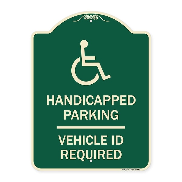 Signmission Handicapped Parking Vehicle Id Required Handicapped Heavy-Gauge Alum Sign, 24" x 18", G-1824-23912 A-DES-G-1824-23912 - main